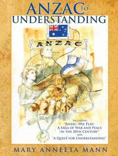 Anzac to Understanding (eBook, ePUB) Anzac to Understanding (eBook, ePUB)