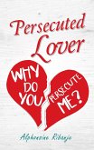Persecuted Lover (eBook, ePUB)