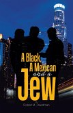 A Black, a Mexican and a Jew (eBook, ePUB)