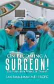 On Becoming a Surgeon! (eBook, ePUB)