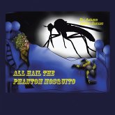 All Hail the Phantom Mosquito (eBook, ePUB)