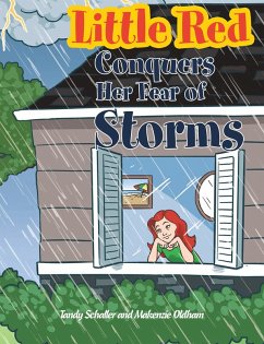 Little Red Conquers Her Fear of Storms (eBook, ePUB) - Schaller, Tandy; Oldham, Makenzie