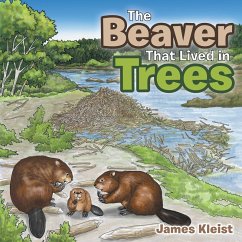 The Beaver That Lived in Trees (eBook, ePUB) - Kleist, James