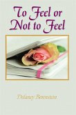 To Feel or Not to Feel (eBook, ePUB)