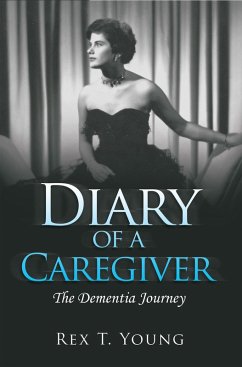 Diary of a Caregiver (eBook, ePUB) - Young, Rex T.
