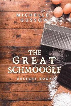 The Great Schmoogle Dessert Book (eBook, ePUB)