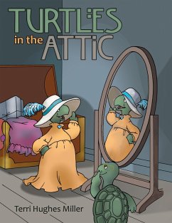 Turtles in the Attic (eBook, ePUB) - Miller, Terri Hughes