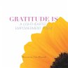 Gratitude Is (eBook, ePUB) - Bild 1