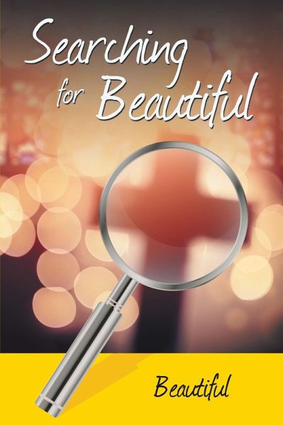 Searching for Beautiful (eBook, ePUB)