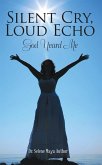 Silent Cry, Loud Echo (eBook, ePUB)