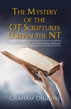 The Mystery of the Ot Scriptures Used in the Nt (eBook, ePUB) - Diggins, Graham