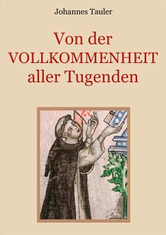 Von der Vollkommenheit aller Tugenden (eBook, ePUB) - Tauler, Johannes