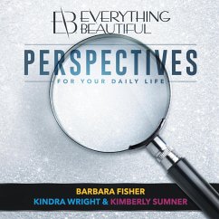 Everything Beautiful (eBook, ePUB) - Fisher, Barbara; Wright, Kindra; Sumner, Kimberly