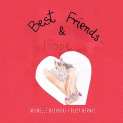 Best Friends and Hope (eBook, ePUB) - Kaznecki, Michelle; Bernal, Eliza