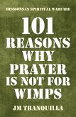 101 Reasons Why Prayer Is Not for Wimps (eBook, ePUB)