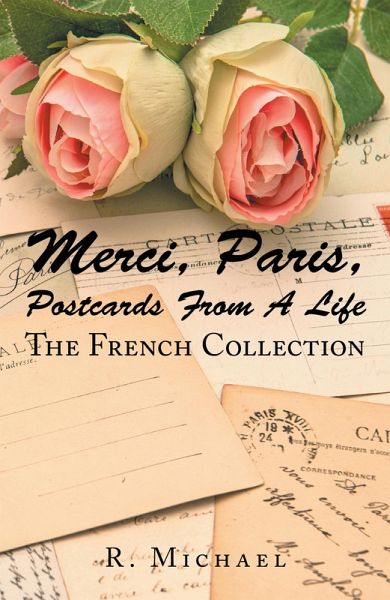 Merci, Paris, Postcards from a Life (eBook, ePUB) Merci, Paris, Postcards from a Life (eBook, ePUB)