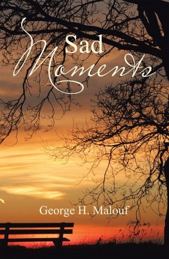 Sad Moments (eBook, ePUB) - Malouf, George H.