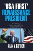 'Usa First' Renaissance President (eBook, ePUB)