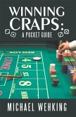 Winning Craps: a Pocket Guide (eBook, ePUB)