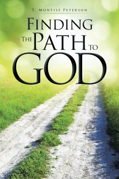 Finding the Path to God (eBook, ePUB) - Peterson, T. Montisé