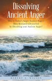 Dissolving Ancient Anger (eBook, ePUB)