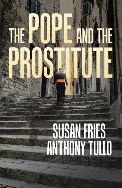 The Pope and the Prostitute (eBook, ePUB) - Tullo, Anthony; Fries, Susan