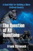 The Question of All Questions (eBook, ePUB) The Question of All Questions (eBook, ePUB)