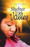 Shelter Through the Valley: a Life in God'S Hands (eBook, ePUB)