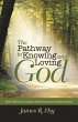 The Pathway to Knowing and Loving God... - Bild 1