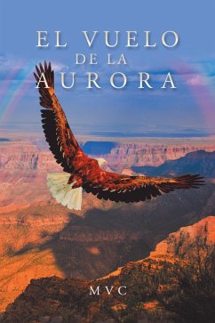 El Vuelo De La Aurora (eBook, ePUB) - Mvc