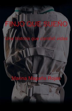 Finjo Que Sueño (eBook, ePUB) - Magaña, Marina Rojas