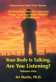 Your Body Is Talking Are You Listening? Volume One (eBook, ePUB)
