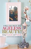 Secret to Ageless Beauty! (eBook, ePUB) Secret to Ageless Beauty! (eBook, ePUB)