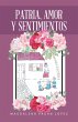Patria, Amor Y Sentimientos (eBook,... - Bild 1
