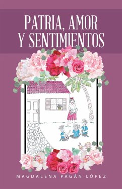Patria, Amor Y Sentimientos (eBook, ePUB) - López, Magdalena Pagán