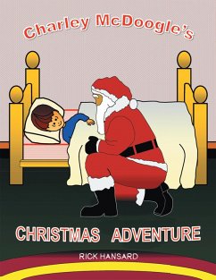 Charley Mcdoogle'S Christmas Adventure (eBook, ePUB) - Hansard, Rick