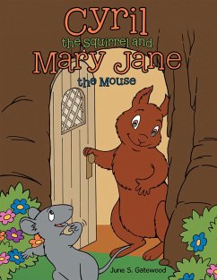 Cyril the Squirrel and Mary Jane the Mouse (eBook, ePUB) - Gatewood, June S.