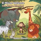 El Mono Valiente.The Brave Monkey (eBook, ePUB)