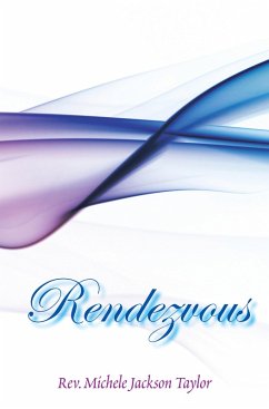 Rendezvous (eBook, ePUB) - Taylor, Rev. Michele Jackson