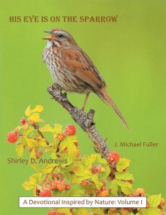 His Eye Is on the Sparrow (eBook, ePUB) - Andrews, Shirley D.