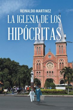 La Iglesia De Los Hipócritas (eBook, ePUB) - Martinez, Reinaldo