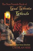 The Ness Fireside Book of God Ghosts Ghouls and Other True Stories (eBook, ePUB)