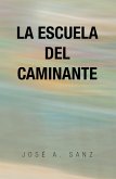 La Escuela Del Caminante (eBook, ePUB)