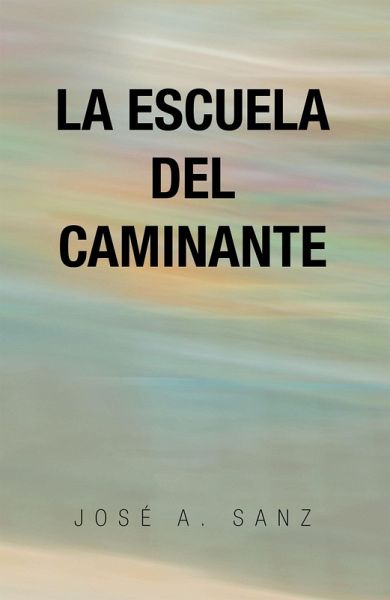 La Escuela Del Caminante (eBook, ePUB)
