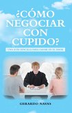 ¿Cómo Negociar Con Cupido? (eBook, ePUB)