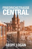 Friedrichstrasse Central (eBook, ePUB) Friedrichstrasse Central (eBook, ePUB)