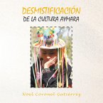 Desmistificación De La Cultura Aymara (eBook, ePUB)