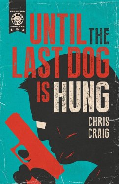 Cover Until the Last Dog Is Hung (eBook, ePUB)
