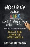 Hourly Align Life (eBook, ePUB) Hourly Align Life (eBook, ePUB)