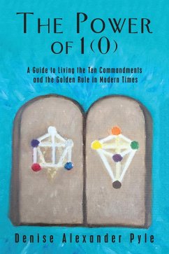 The Power of 1(0) (eBook, ePUB) - Pyle, Denise Alexander The Power of 1(0) (eBook, ePUB) - Pyle, Denise Alexander